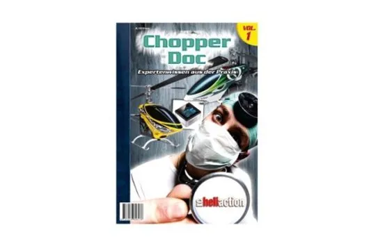 RC-Heli-Action Chopper Doc - Expertenwissen aus der Praxis - Volume I